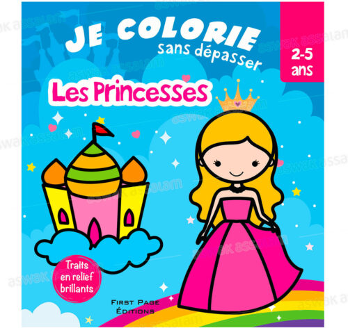JE COLORIE SANS DEPASSER – LES PRINCESSES